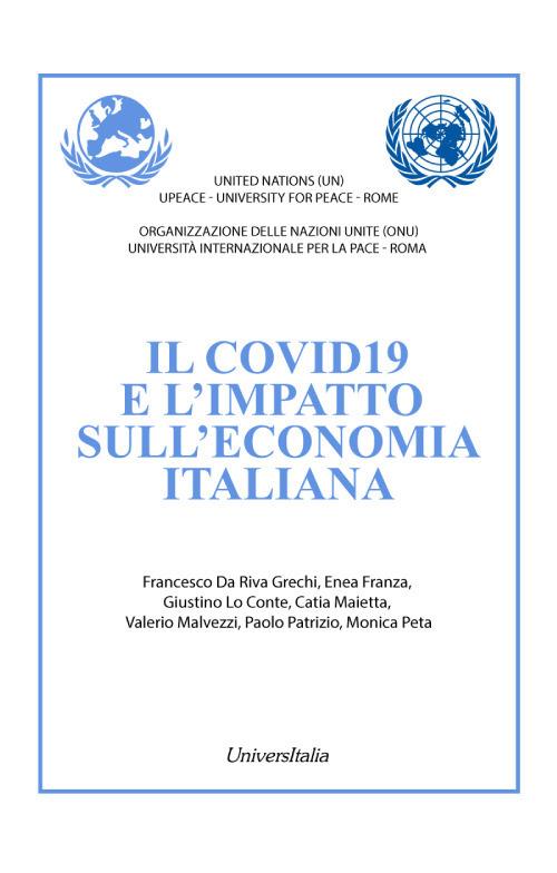 Il covid19 e l'impatto sull'economia italiana - Francesco Da Riva,Enea Franza,Giustino Lo Conte - copertina