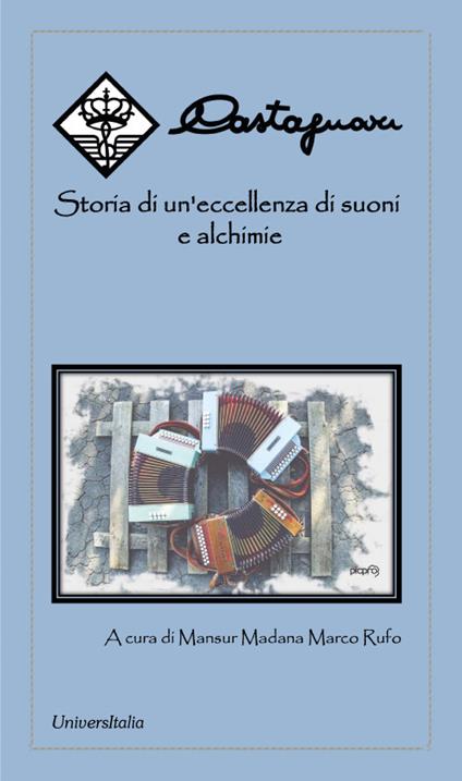 Castagnari. Storia di un'eccellenza di suoni e alchimie - Mansur Madana Marco Rufo - copertina