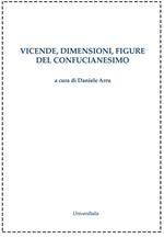 Vicende, dimensioni, figure del confucianesimo