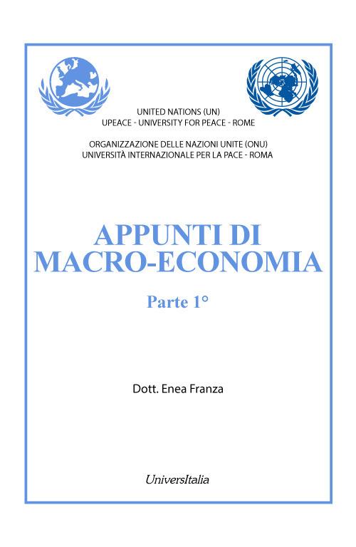 Appunti di macro-economia. Vol. 1 - Enea Franza - copertina