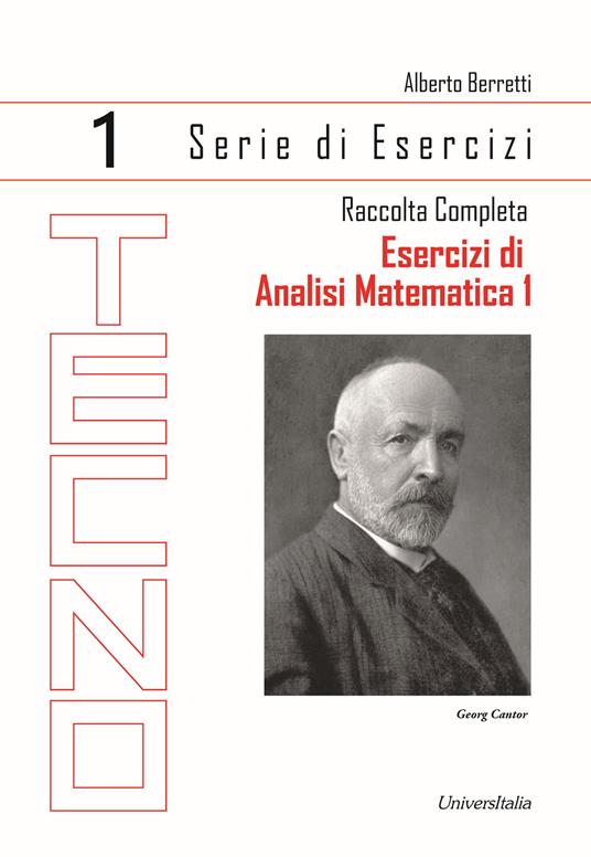 Esercizi di analisi matematica 1. Vol. 1: Raccolta completa - Alberto  Berretti - Libro - Universitalia 