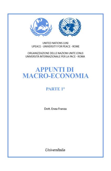 Appunti di macro-economia. Nuova ediz.. Vol. 1 - Enea Franza - copertina