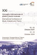 Abstract book. XXI Convegno internazionale di analisi e teoria musicale (Salerno, 10-13 ottobre 2024). Ediz. italiana e inglese