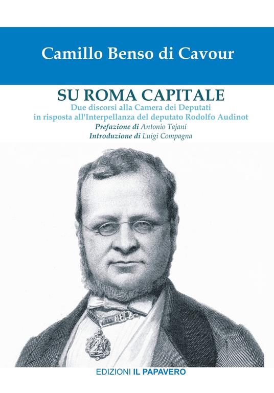 Su Roma capitale. Due discorsi alla Camera dei Deputati in risposta all’interpellanza del deputato Rodolfo Audinot - Camillo Cavour - copertina