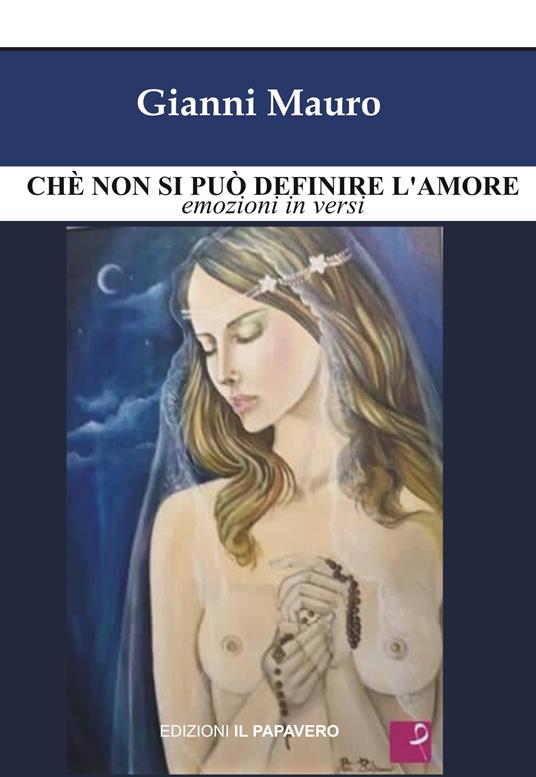 Chè non si può definire l'amore. Emozioni in versi - Gianni Mauro - copertina