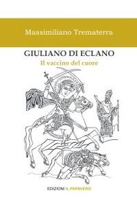 Giuliano di Eclano. Il vaccino del cuore - Massimiliano Trematerra - copertina