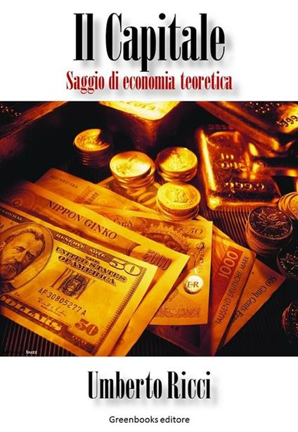 Il capitale. Saggio di economia teoretica - Umberto Ricci - ebook