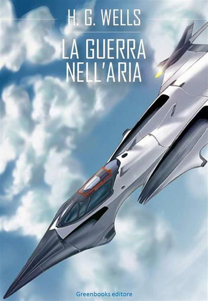 La guerra nell'aria - Herbert George Wells - ebook