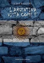 L' Argentina vista come è