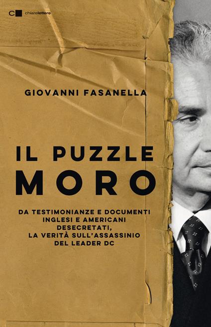 Il puzzle Moro. Da testimonianze e documenti inglesi e americani desecretati, la verità sull'assassinio del leader Dc - Giovanni Fasanella - ebook