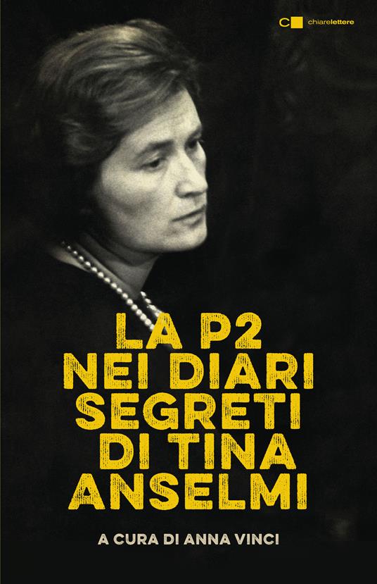 La P2 nei diari segreti di Tina Anselmi. Nuova ediz. - copertina