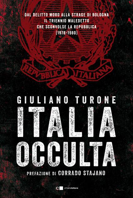 Italia occulta. Dal delitto Moro alla strage di Bologna. Il triennio maledetto che sconvolse la Repubblica (1978-1980) - Giuliano Turone - ebook