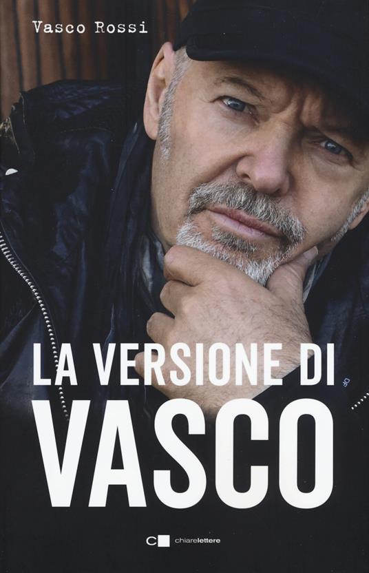 La versione di Vasco - Vasco Rossi - Libro - Chiarelettere - Tascabili | IBS