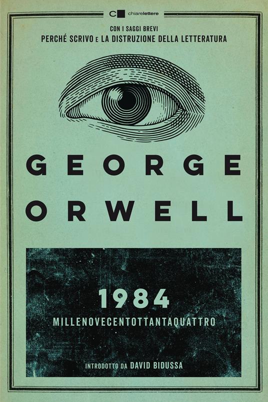 Millenovecentottantaquattro - George Orwell - Libro - Chiarelettere -  Biblioteca Chiarelettere | IBS