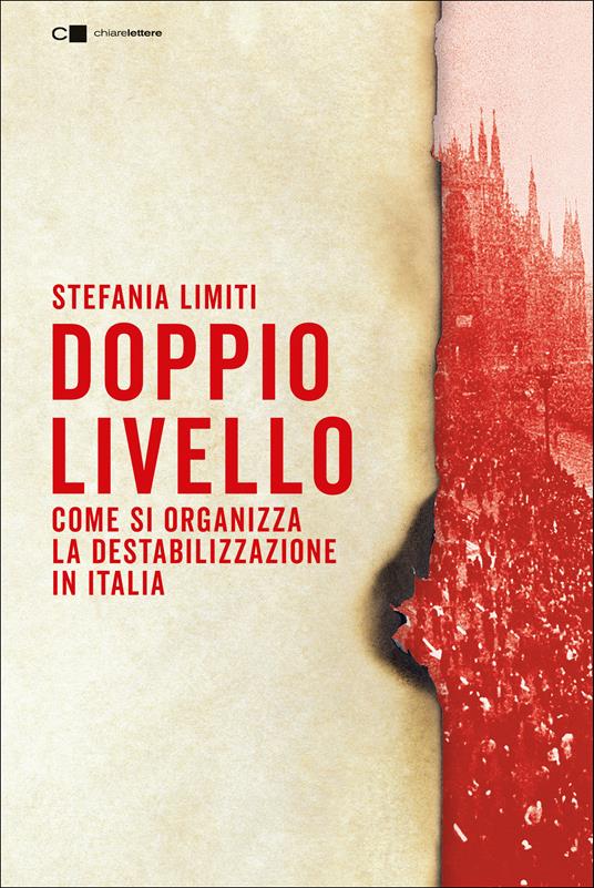Doppio livello. Come si organizza la destabilizzazione in Italia - Stefania Limiti - copertina