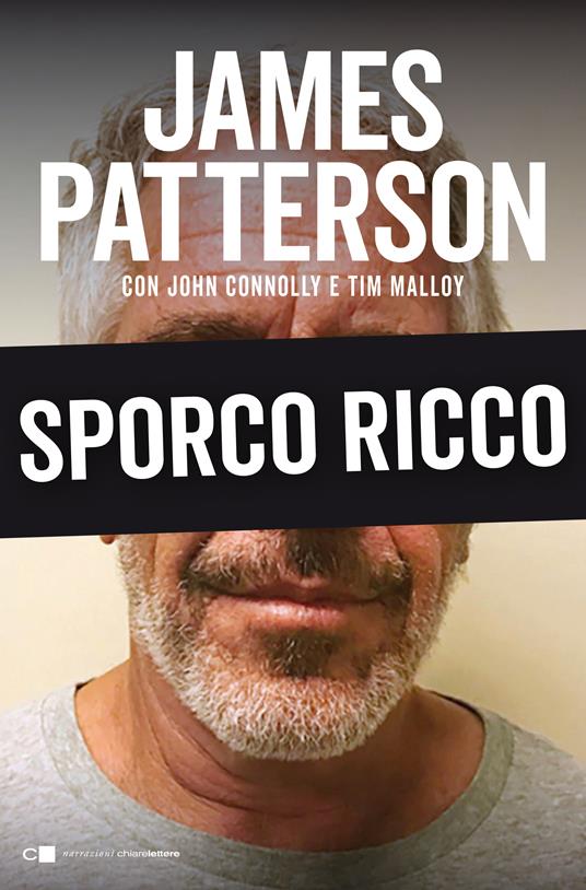 Sporco ricco - John Connolly,Tim Malloy,James Patterson - ebook