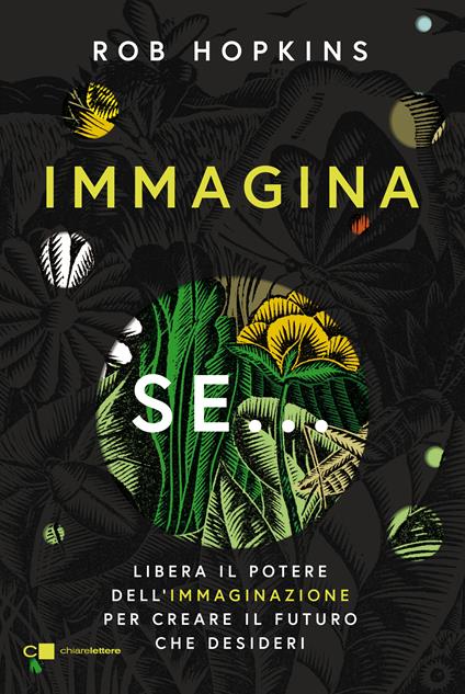 Immagina se... Libera il potere dell’immaginazione per creare il futuro che desideri - Rob Hopkins - copertina