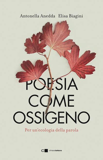 Poesia come ossigeno. Per un'ecologia della parola. Ediz. critica - Antonella Anedda,Elisa Biagini,Riccardo Donati - ebook