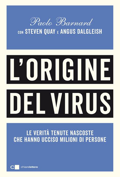 L'origine del virus. Le verità tenute nascoste che hanno ucciso milioni di persone - Paolo Barnard,Angus Dalgleish,Steven Quay - copertina