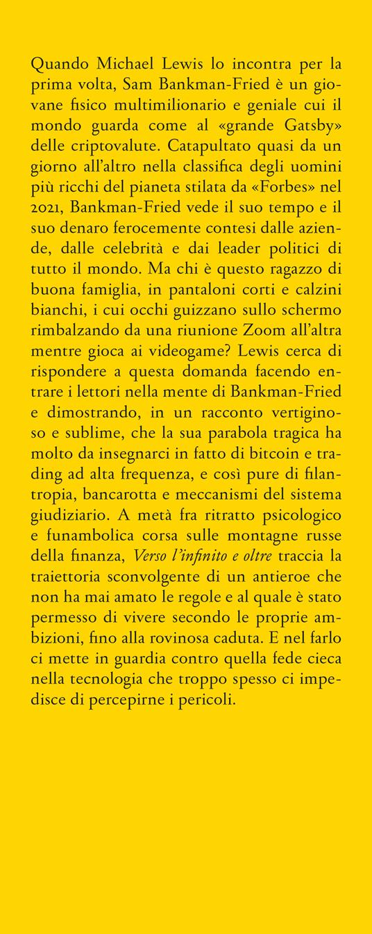 Verso l'infinito e oltre. Ascesa e declino del re delle criptovalute - Michael Lewis - 2