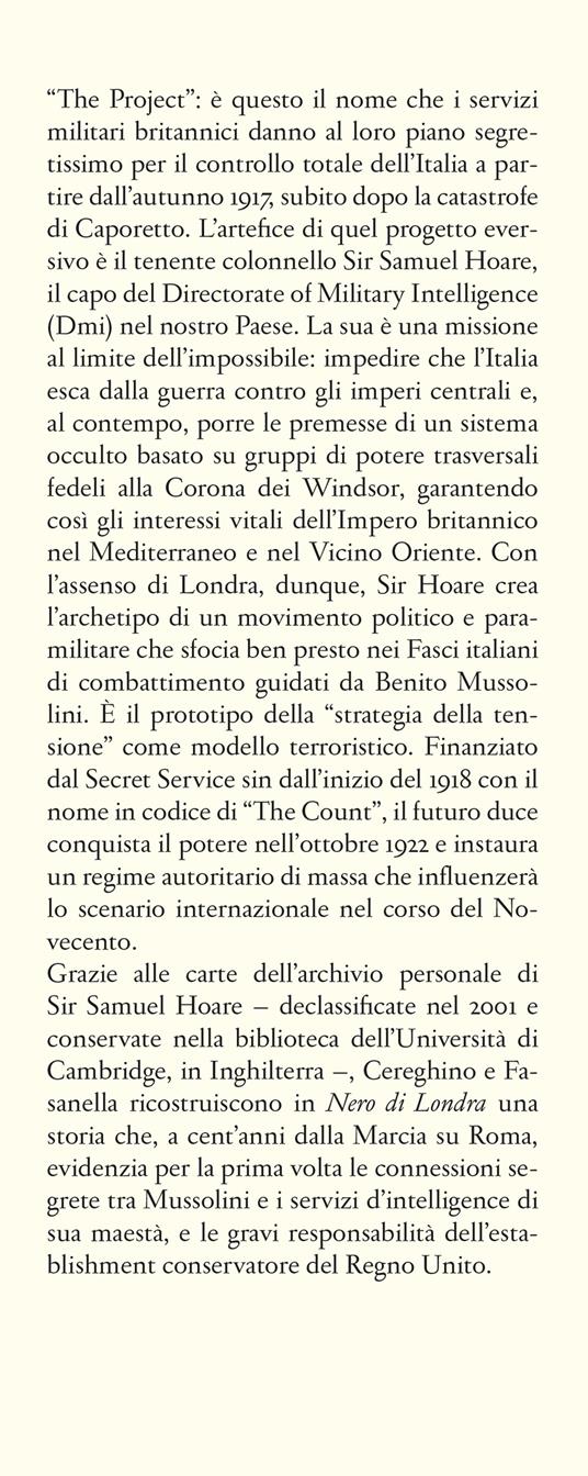 Nero di Londra. Da Caporetto alla marcia su Roma: come l'intelligence militare britannica creò il fascista Mussolini - Mario José Cereghino,Giovanni Fasanella - 2