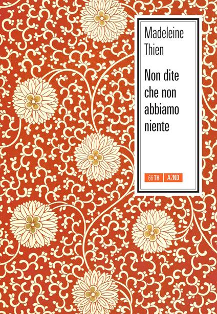 Non dite che non abbiamo niente - Madeleine Thien,Maria Baiocchi,Anna Tagliavini - ebook