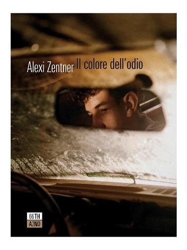 Il colore dell'odio - Alexi Zentner - copertina