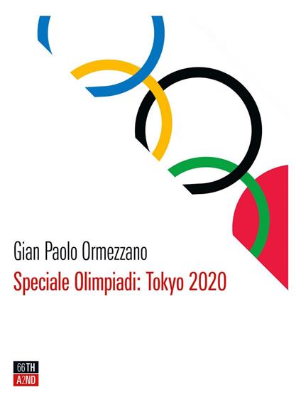 Speciale Olimpiadi: Tokyo 2020 - Gian Paolo Ormezzano - ebook