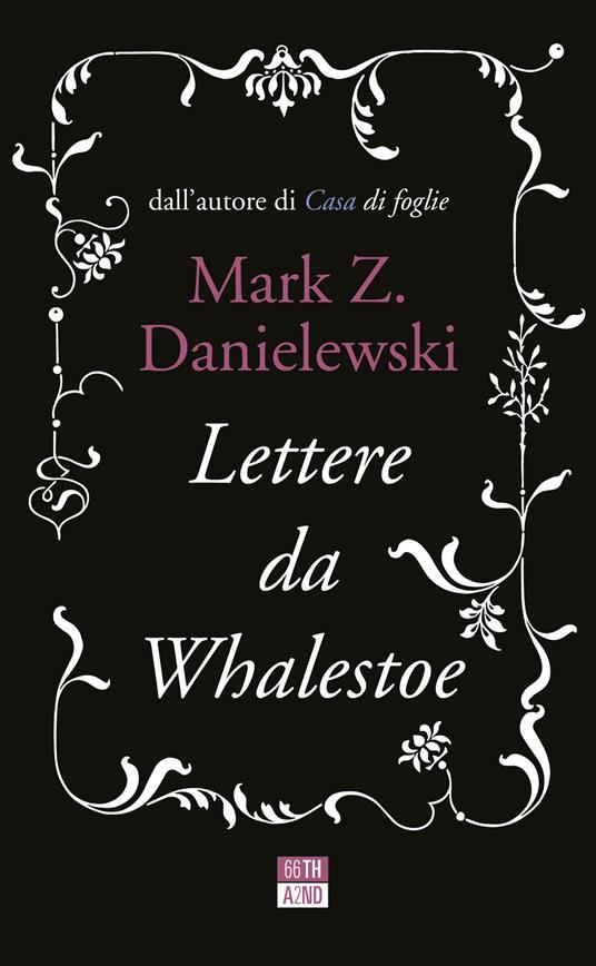 Lettere da Whalestoe - Mark Z. Danielewski - copertina