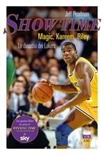 Showtime. Magic, Kareem, Riley. La dinastia dei Lakers