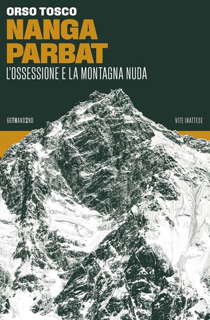 Nanga Parbat. L'ossessione e la montagna nuda - Orso Tosco - ebook