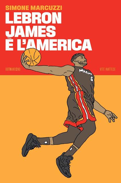 LeBron James è l'America - Simone Marcuzzi - ebook