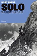 Solo. Walter Bonatti dal K2 al Dru