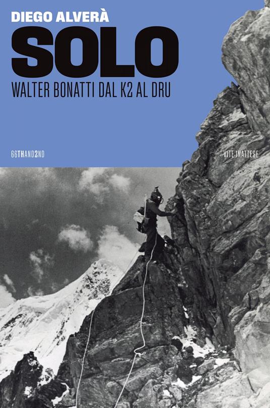 Solo. Walter Bonatti dal K2 al Dru - Diego Alverà - ebook