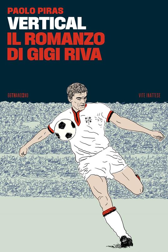 Vertical, il romanzo di Gigi Riva - Paolo Piras - copertina