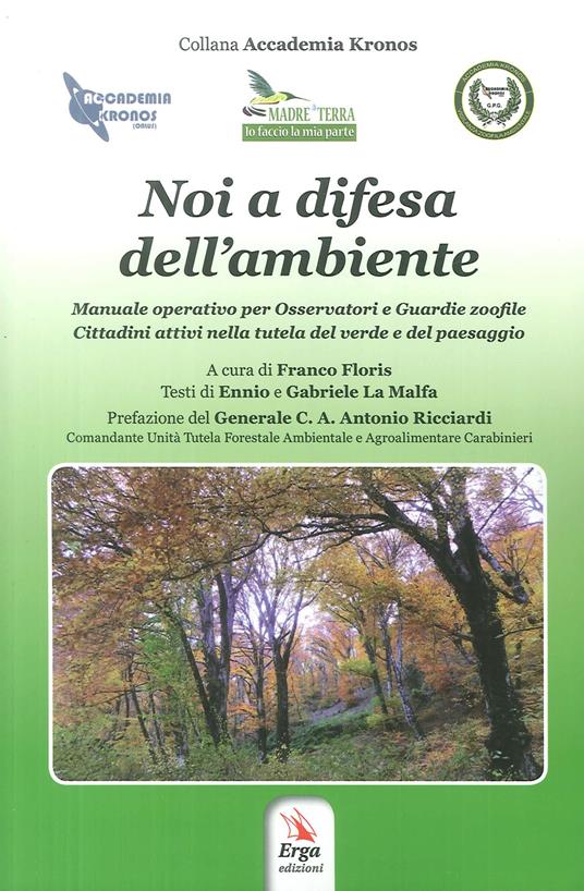 Noi a difesa dell'ambiente - Ennio La Malfa,Gabriele La Malfa - copertina