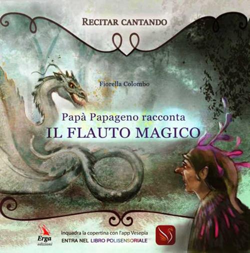 Papà Papageno racconta Il flauto magico. Con app - Fiorella Colombo - copertina