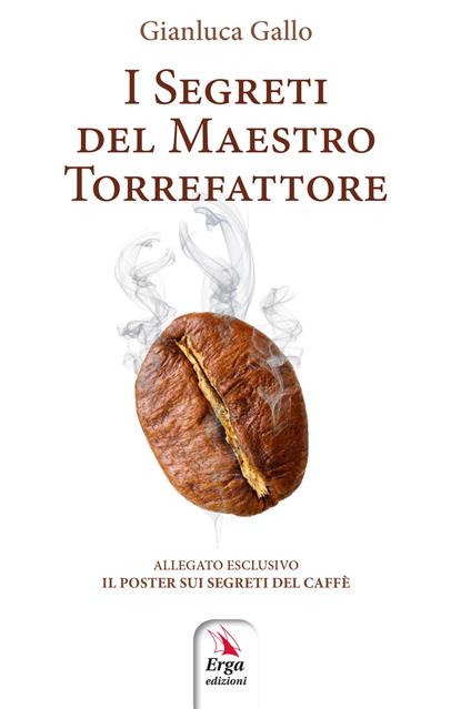 I segreti del maestro torrefattore - Gianluca Gallo - copertina