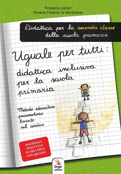 Uguale per tutti: didattica inclusiva per la primaria. Metodo educativo psicomotorio basato sul corsivo - Rossana Lanari,Viviana Federici di Martorana - copertina