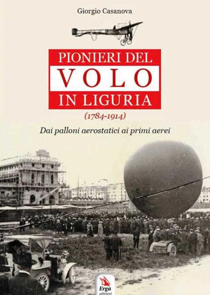 Pionieri del volo in Liguria (1784-1914) - Giorgio Casanova - copertina