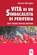 Vita di un sindacalista di periferia