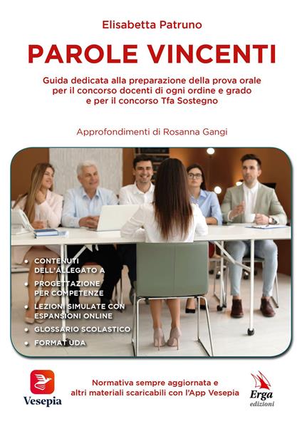 Parole vincenti. Guida dedicata alla preparazione della prova orale per il concorso docenti di ogni ordine e grado e per il concorso Tfa sostegno - Elisabetta Patruno - copertina