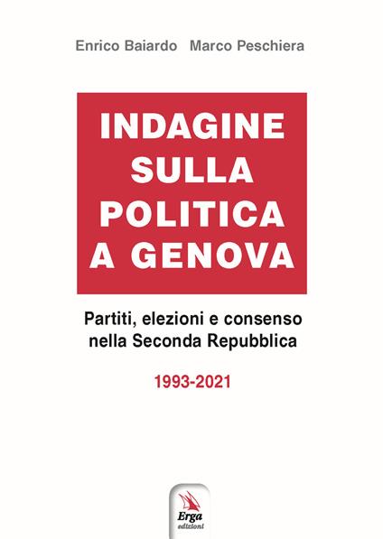 Indagine sulla politica a Genova - Enrico Baiardo,Marco Peschiera - copertina