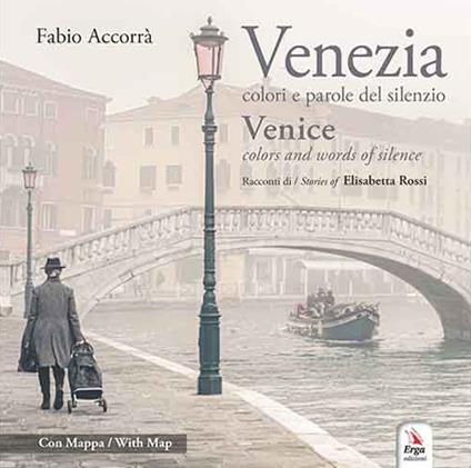 Venezia. Colori e parole del silenzio-Venice. Colors and words of silence. Ediz. illustrata - Fabio Accorrà - copertina