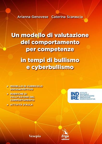 Un modello di valutazione del comportamento per competenze in tempi di bullismo e cyberbullismo - Arianna,Caterina - copertina