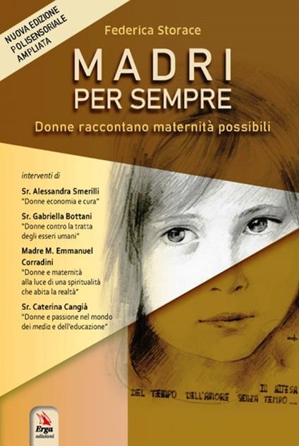 Madri per sempre. Donne raccontano maternità possibili. Con QR code - Federica Storace - copertina