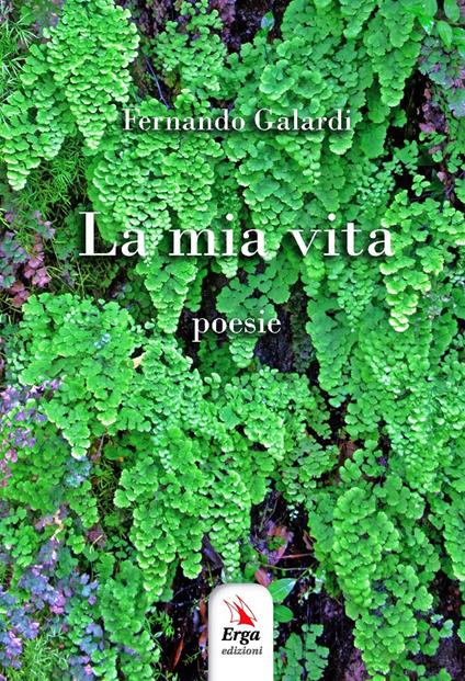 La mia vita - Fernando Galardi - copertina