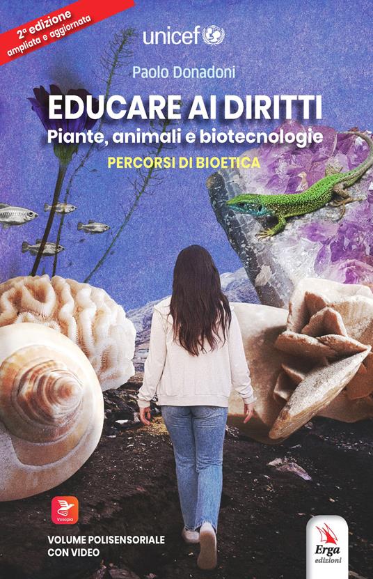 Educare ai diritti. Piante, animali e biotecnologie. Percorsi di bioetica. Con QR code - Paolo Donadoni - copertina