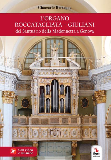 L'organo Roccatagliata-Giuliani del Santuario della Madonnetta a Genova - Giancarlo Bertagna - copertina