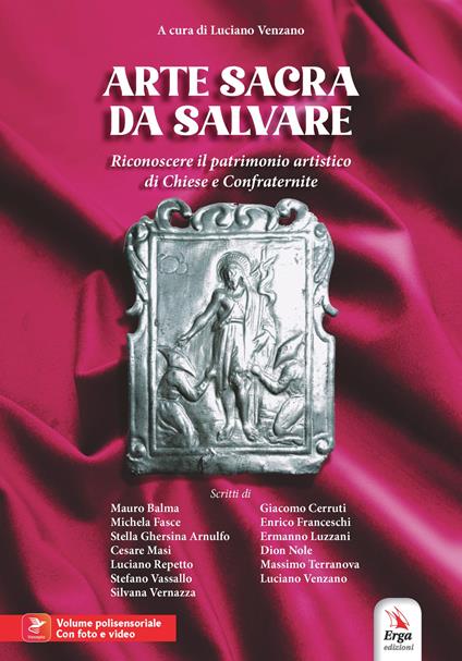 Arte sacra da salvare. Riconoscere il patrimonio artistico di Chiese e Confraternite. Con Vesepia Code e materiale audio e video - copertina